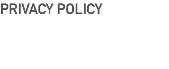 PRIVACY POLICY